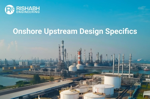 Onshore Upstream Facility Design