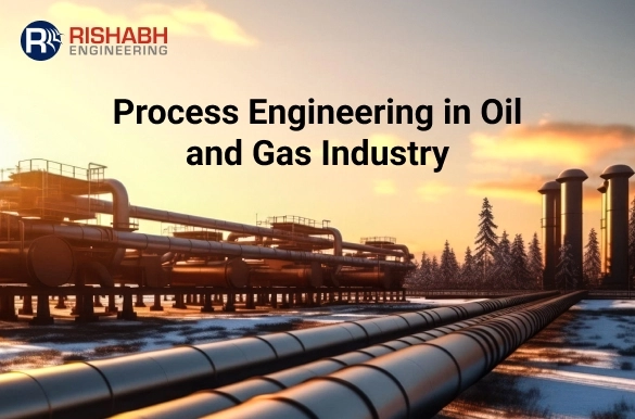 Process Engineering In Oil and Gas