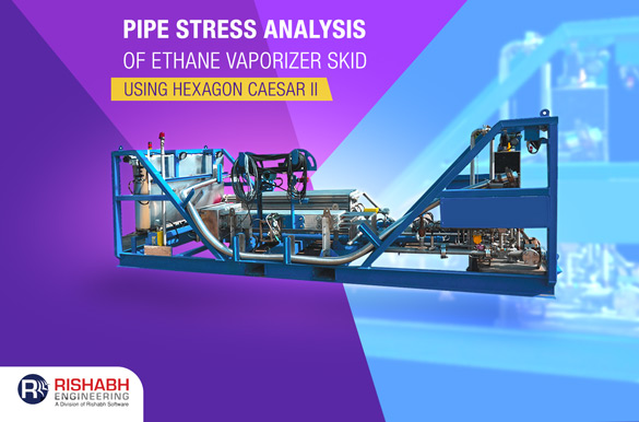 Pipe-Stress-Analysis-Of-Ethane-Vaporizer-Skid-Using-Hexagon-CAESAR-II.jpg