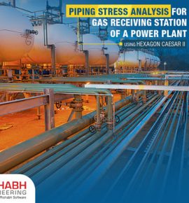 Piping Stress Analysis For Gas Receiving Station Of A Power Plant